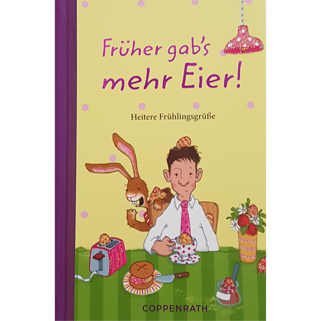 Früher gab's mehr Eier