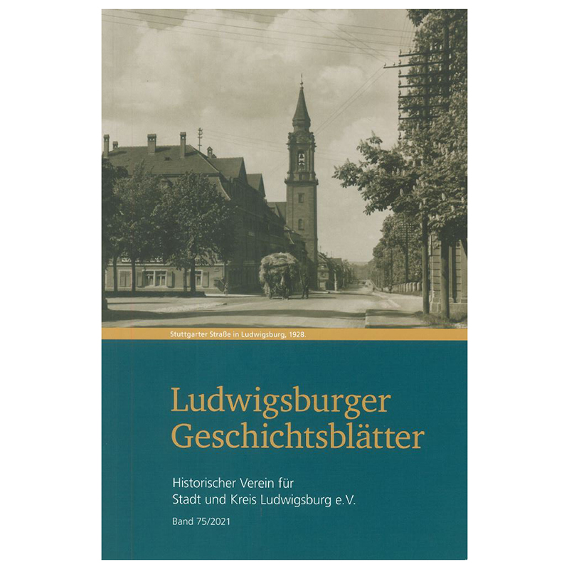 Ludwigsburger Geschichtsblätter Band 75/2021