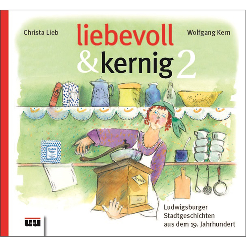 liebevoll & kernig Band 2