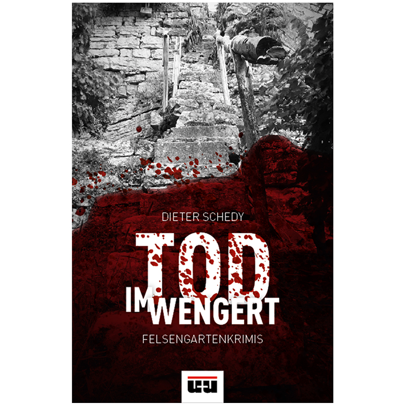 Tod im Wengert – Felsengartenkrimis